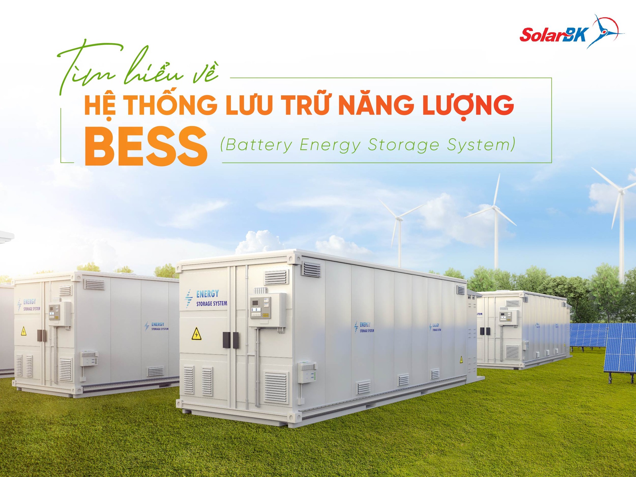TÌM HIỂU VỀ HỆ THỐNG LƯU TRỮ NĂNG LƯỢNG BESS