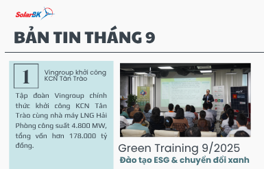 Bản tin tháng 9: Chính sách mở lối, hạ tầng tăng tốc, doanh nghiệp chịu áp lực xanh hóa